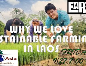 EARTH Talks: Why We Love Sustainable Farming in Laos, September 27, 2019