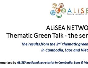ALiSEA NETWORK Thematic Green Talk – the series EP.02: The results from the 2nd thematic green talk in Cambodia, Laos and Vietnam