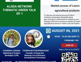 ALiSEA Network – Thematic Green Talk EP 1: Market access of Laos’s agricultural products, 6 August 2021